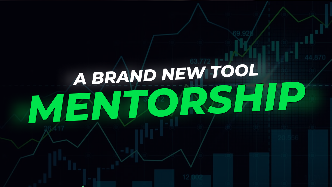 MENTORSHIP Is a Brand New Tool for Improving Your Trading