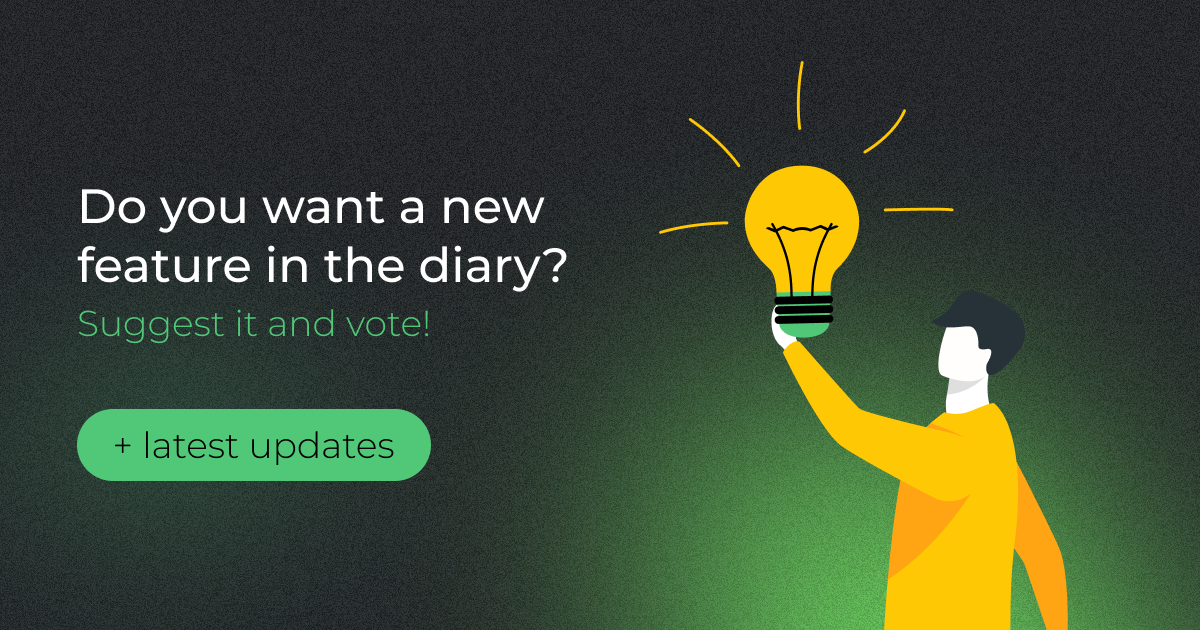 Do You Want a New Feature in the Diary? Suggest It and Vote! 👇 + Latest Updates